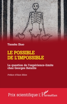 Le possible de l'impossible : La question de l'experience-limite chez Georges Bataille