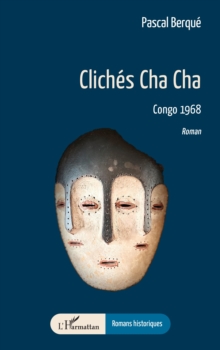 Cliches Cha Cha : Congo 1968