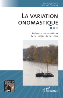 La variation onomastique : Richesse onomastique de la vallee de la Loire