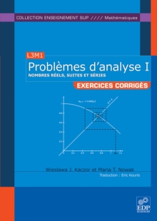 Problemes d'analyse I - Nombres reels, suites et series : Exercices corriges