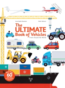 The Ultimate Book of Vehicles : From Around the World