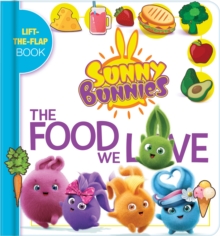 Sunny Bunnies: My Book of Foods : A Lift the Flap Book