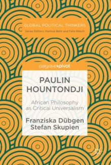 Paulin Hountondji : African Philosophy as Critical Universalism