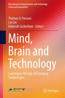 Mind, Brain and Technology : Learning in the Age of Emerging Technologies