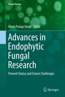 Advances in Endophytic Fungal Research : Present Status and Future Challenges