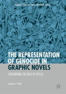 The Representation of Genocide in Graphic Novels : Considering the Role of Kitsch