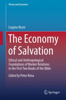 The Economy of Salvation : Ethical and Anthropological Foundations of Market Relations in the First Two Books of the Bible