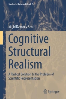 Cognitive Structural Realism : A Radical Solution to the Problem of Scientific Representation