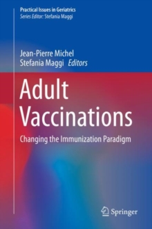Adult Vaccinations : Changing the Immunization Paradigm