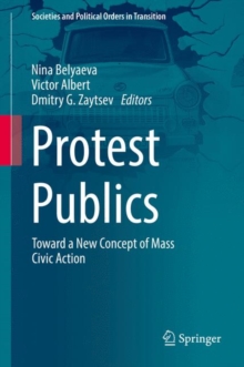 Protest Publics : Toward a New Concept of Mass Civic Action