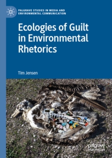 Ecologies of Guilt in Environmental Rhetorics
