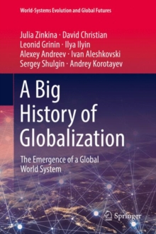 A Big History of Globalization : The Emergence of a Global World System