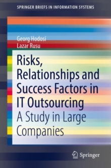 Risks, Relationships and Success Factors in IT Outsourcing : A Study in Large Companies