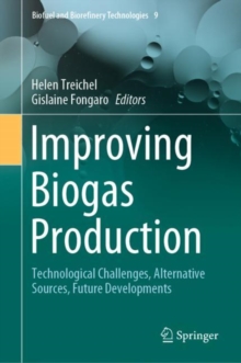 Improving Biogas Production : Technological Challenges, Alternative Sources, Future Developments
