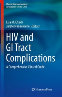 HIV and GI Tract Complications : A Comprehensive Clinical Guide