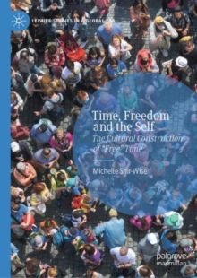 Time, Freedom and the Self : The Cultural Construction of 