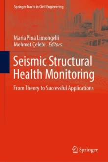 Seismic Structural Health Monitoring : From Theory to Successful Applications