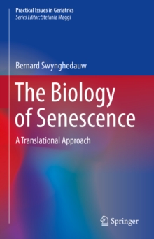 The Biology of Senescence : A Translational Approach