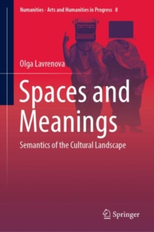 Spaces and Meanings : Semantics of the Cultural Landscape