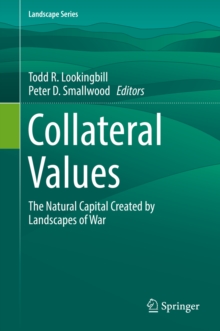 Collateral Values : The Natural Capital Created by Landscapes of War