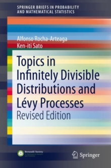 Topics in Infinitely Divisible Distributions and Levy Processes, Revised Edition