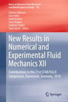 New Results in Numerical and Experimental Fluid Mechanics XII : Contributions to the 21st STAB/DGLR Symposium, Darmstadt, Germany, 2018