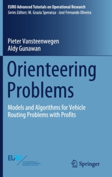 Orienteering Problems : Models and Algorithms for Vehicle Routing Problems with Profits