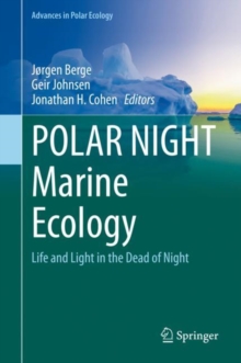 POLAR NIGHT Marine Ecology : Life and Light in the Dead of Night
