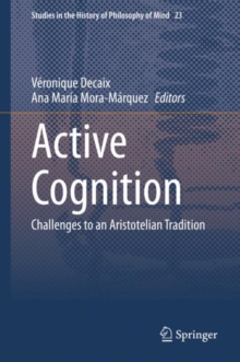 Active Cognition : Challenges to an Aristotelian Tradition