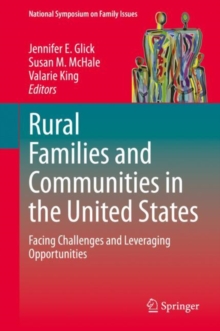 Rural Families and Communities in the United States : Facing Challenges and Leveraging Opportunities