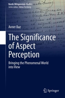 The Significance of Aspect Perception : Bringing the Phenomenal World into View