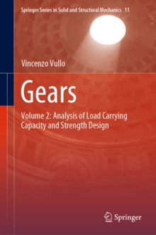 Gears : Volume 2: Analysis of Load Carrying Capacity and Strength Design