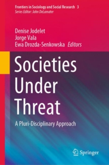 Societies Under Threat : A Pluri-Disciplinary Approach