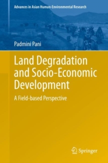 Land Degradation and Socio-Economic Development : A Field-based Perspective