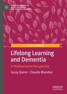 Lifelong Learning and Dementia : A Posthumanist Perspective