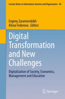 Digital Transformation and New Challenges : Digitalization of Society, Economics, Management and Education