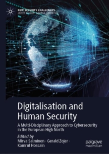Digitalisation and Human Security : A Multi-Disciplinary Approach to Cybersecurity in the European High North