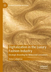 Digitalization in the Luxury Fashion Industry : Strategic Branding for Millennial Consumers