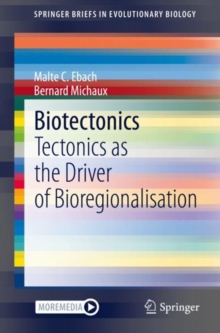 Biotectonics : Tectonics as the Driver of Bioregionalisation