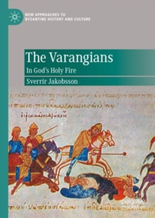 The Varangians : In God's Holy Fire