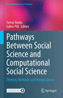 Pathways Between Social Science and Computational Social Science : Theories, Methods, and Interpretations
