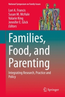 Families, Food, and Parenting : Integrating Research, Practice and Policy