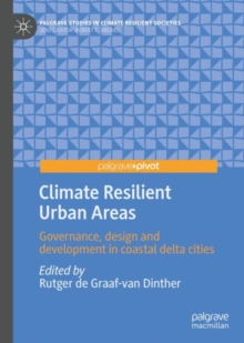 Climate Resilient Urban Areas : Governance, design and development in coastal delta cities