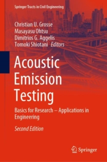 Acoustic Emission Testing : Basics for Research - Applications in Engineering