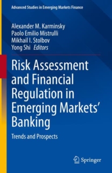 Risk Assessment and Financial Regulation in Emerging Markets' Banking : Trends and Prospects