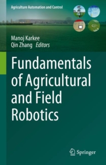 Fundamentals of Agricultural and Field Robotics