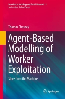 Agent-Based Modelling of Worker Exploitation : Slave from the Machine