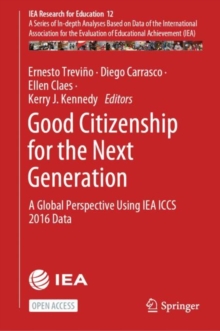Good Citizenship for the Next Generation : A Global Perspective Using IEA ICCS 2016 Data