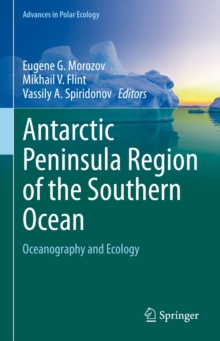 Antarctic Peninsula Region of the Southern Ocean : Oceanography and Ecology