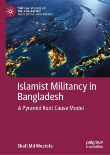 Islamist Militancy in Bangladesh : A Pyramid Root Cause Model